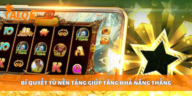 Bí quyết từ nền tảng giúp tăng khả năng thắng