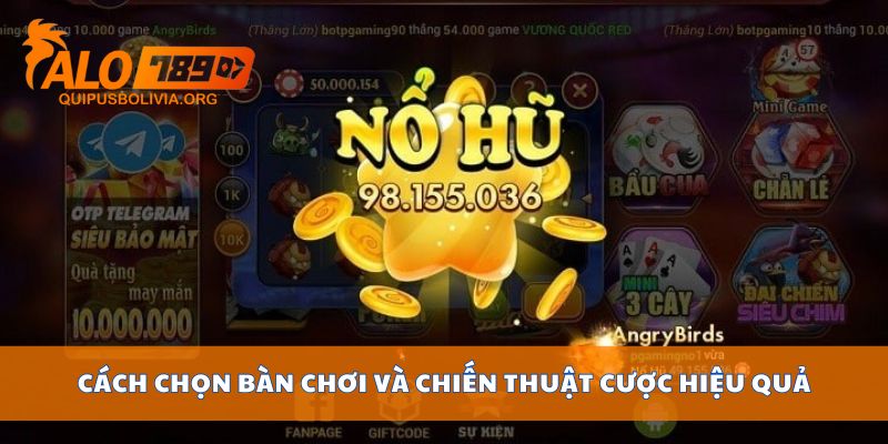 Cách chọn bàn chơi và chiến thuật cược hiệu quả