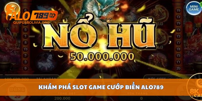 Khám phá slot game cướp biển ALO789
