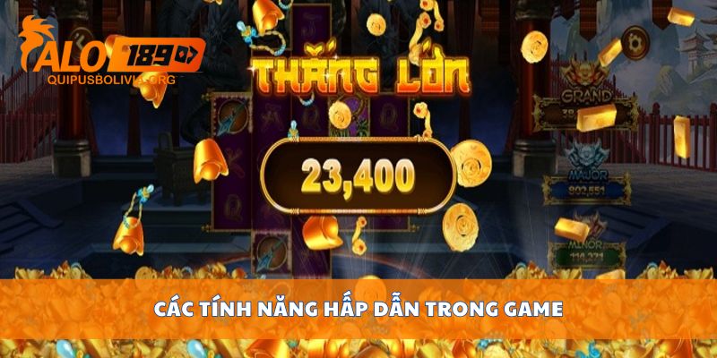 Các tính năng hấp dẫn trong game