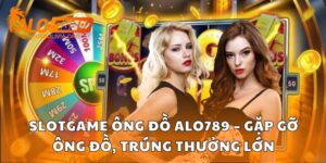 Slotgame Ông Đồ Alo789 – Gặp Gỡ Ông Đồ, Trúng Thưởng Lớn