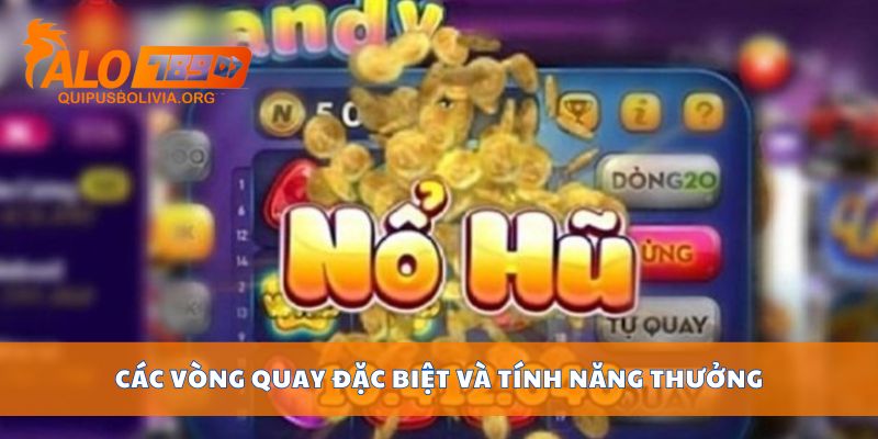 Các vòng quay đặc biệt và tính năng thưởng