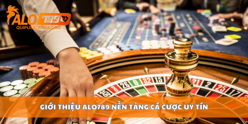Giới thiệu ALO789 nền tảng cá cược uy tín