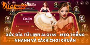 Xóc Đĩa Tứ Linh Alo789 - Mẹo Thắng Nhanh Và Cách Chơi Chuẩn