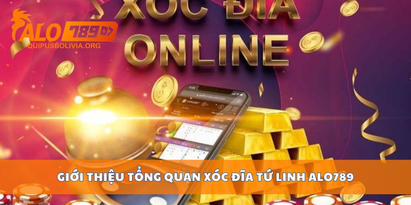 Giới thiệu tổng quan xóc đĩa tứ linh ALO789